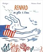 Couverture du livre « Renard se jette à l'eau » de Floriane Ricard et Fibre Tigre aux éditions Rue De L'echiquier