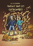 Couverture du livre « Panique dans les catacombes » de Gil Giarro aux éditions Murano Publishing