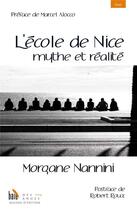 Couverture du livre « L'école de Nice, mythe et réalité » de Morgane Nannini aux éditions Baie Des Anges