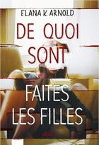 Couverture du livre « De quoi sont faites les filles » de Elana K. Arnold aux éditions Ellipsis