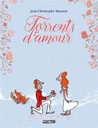 Couverture du livre « Torrents d'amour » de Jean-Christophe Mazurie aux éditions Delcourt