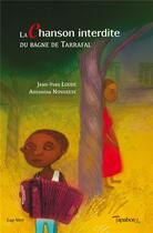 Couverture du livre « La chanson interdite du bagne de Tarrafal » de Jean-Yves Loude et Antonina Novarese aux éditions Tapabord