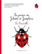 Couverture du livre « Le jardin de Juliette et Joséphine ; la coccinelle » de Cecile Miraglio aux éditions Les Petits Zecolos