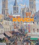 Couverture du livre « Rouen, humeurs picturales » de Bruno Delarue aux éditions Terre En Vue
