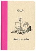 Couverture du livre « Arrière-cuisine » de Voutch aux éditions Oblique Art Production