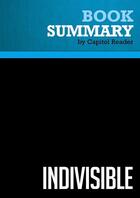 Couverture du livre « Summary : indivisible (review and analysis of Martha Zoller's book) » de Businessnews Publish aux éditions Political Book Summaries