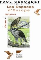 Couverture du livre « Rapaces d'europe diurnes et nocturnes (les) » de Paul Geroudet aux éditions Delachaux & Niestle