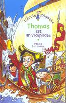 Couverture du livre « L'école d'Agathe ; Thomas est un vrai pirate » de Pakita et Jean-Philippe Chabot aux éditions Rageot