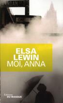 Couverture du livre « Moi, Anna » de Elsa Lewin aux éditions Editions Du Masque