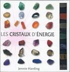 Couverture du livre « Les cristaux d'énergie (4e édition) » de Jennie Harding aux éditions Courrier Du Livre