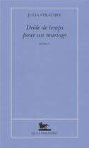 Couverture du livre « Drôle de temps pour un mariage » de Julia Strachey aux éditions Table Ronde