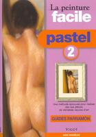 Couverture du livre « Guides parramon ; pastel t.2 » de Jose-Maria Parramon aux éditions Vigot