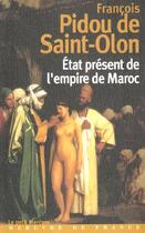 Couverture du livre « Etat present de l'empire de maroc » de Pidou De Saint-Olon aux éditions Mercure De France