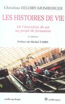 Couverture du livre « Les histoires de vie ; de l'invention de soi au projet de formation (2e édition) » de Christine Delory-Momberger aux éditions Economica