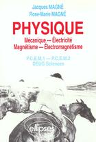 Couverture du livre « Physique (mecanique - electricite - magnetisme - electromagnetisme) pcem1/pcem2 (rap - de cours, ex. » de Magne/Magne-Marty aux éditions Ellipses