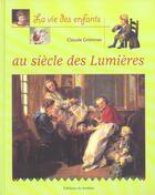 Couverture du livre « Au siecle des lumieres » de Claude Grimmer aux éditions La Martiniere Jeunesse