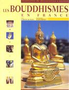 Couverture du livre « Les bouddhismes en france » de Parinet-Boelle-Catti aux éditions Ouest France
