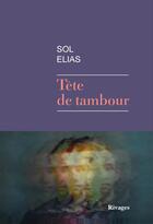 Couverture du livre « Tête de tambour » de Sol Elias aux éditions Rivages