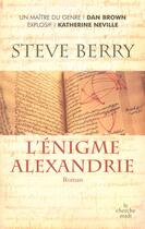 Couverture du livre « L'énigme Alexandrie » de Steve Berry aux éditions Cherche Midi