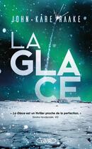 Couverture du livre « La glace » de John Kare Raake aux éditions Michel Lafon