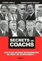 Couverture du livre « Secrets de coachs » de Daniel Riolo aux éditions Hugo Document