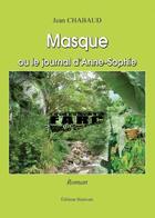 Couverture du livre « Masque ou le journal d'Anne-Sophie » de Jean Chabaud aux éditions Benevent