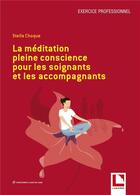 Couverture du livre « La méditation pleine conscience pour les soignants et les accompagnants » de Stella Choque aux éditions Lamarre