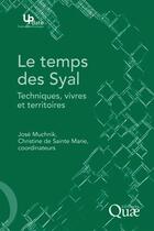 Couverture du livre « Le temps des Syal ; techniques, vivres et territoires » de Muchnik aux éditions Quae