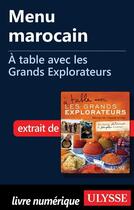 Couverture du livre « À table avec les Grands Explorateurs ; menu marocain » de Jean-Pierre Valentin aux éditions Ulysse