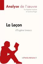 Couverture du livre « La leçon d'Eugène Ionesco » de Baptiste Frankinet et Laurence Roger aux éditions Lepetitlitteraire.fr