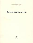 Couverture du livre « Accumulation vite » de Jean-Jacques Viton aux éditions P.o.l
