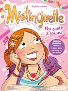 Couverture du livre « Mistinguette Tome 1 : en quête d'amour » de Gregory Tessier et Amandine aux éditions Jungle