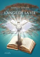 Couverture du livre « L'ange de la vie » de Isabelle Lenoir aux éditions Persee
