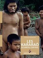 Couverture du livre « Les Kararaô du Brésil central » de Gustaaf Verswijver aux éditions Ides Et Calendes