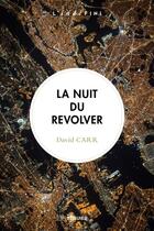 Couverture du livre « La nuit du revolver » de David Carr aux éditions Seguier Editions