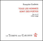 Couverture du livre « Tous les hommes sont des poètes » de Francoise Coulmin aux éditions Le Temps Des Cerises