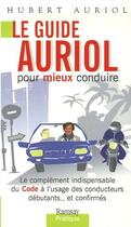 Couverture du livre « Guide auriol pour mieux conduire » de Auriol. Hubert/ aux éditions Ramsay