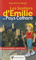 Couverture du livre « Les sentiers d'Emilie ; en pays cathare » de Jean-Pierre Sirejol aux éditions Rando