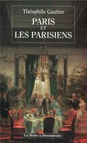 Couverture du livre « Paris et les parisiens » de Theophile Gautier aux éditions La Boite A Documents