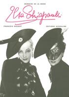 Couverture du livre « Elsa schiaparelli » de Francois Baudot aux éditions Assouline