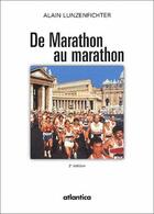 Couverture du livre « De Marathon au marathon (2e édition) » de Alain Lunzenfichter aux éditions Atlantica
