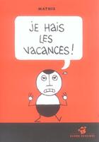 Couverture du livre « Je hais les vacances » de Mathis aux éditions Thierry Magnier