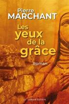 Couverture du livre « Les yeux de la grâce » de Pierre Marchant aux éditions Le Verger