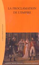 Couverture du livre « La proclamation de l'empire » de Thierry Lentz aux éditions Nouveau Monde