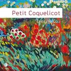 Couverture du livre « Petit coquelicot » de Evelyne Cau aux éditions Editions Thot