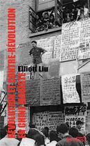 Couverture du livre « Révolution et contre-révolution en Chine maoïste » de Elliott Liu aux éditions Syllepse