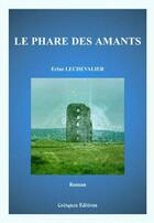 Couverture du livre « Le phare des amants » de Erine Lechevalier aux éditions Coetquen