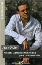 Couverture du livre « Méthode expresse de numérologie par le tarot de Marseille » de Jean-Didier aux éditions Bussiere
