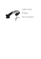 Couverture du livre « L'être » de Salah Stetie aux éditions Fata Morgana