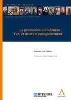 Couverture du livre « La promotion immobilière ; tva et droits d'enregistrement » de Nathalie Van Rillaer aux éditions Anthemis